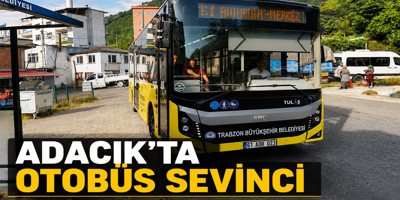 ADACIK’TA ULAŞIM SEVİNCİ